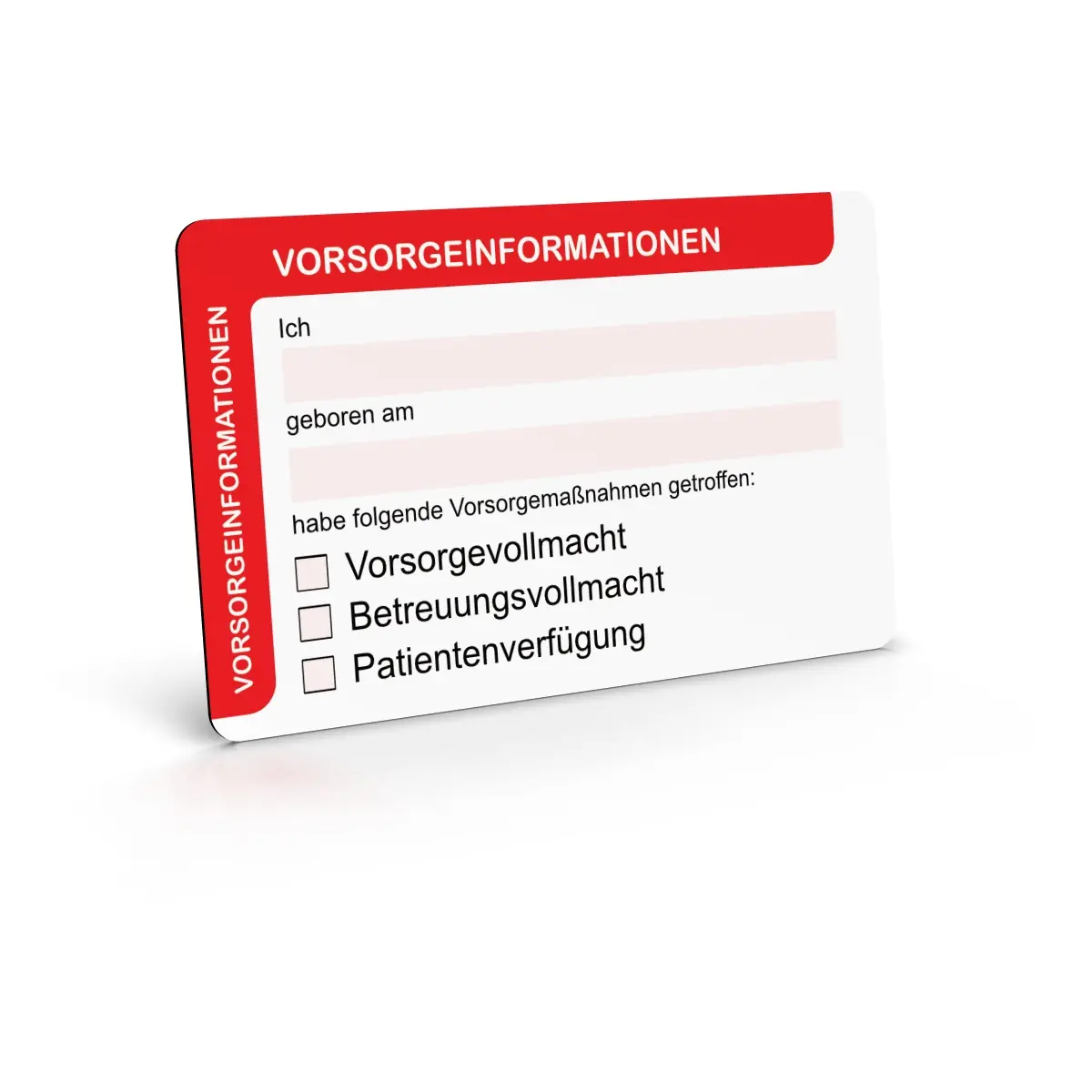 Weisse Hinweis-Karte mit roter Umrandung oben und links sowie der Aufschrift Vorsorgeinformationen. Sie enthält Leerfelder für Name und Geburtsdatum sowie Kontrollkästchen für Vorsorgevollmacht, Betreuungsvollmacht und Patientenverfügung, die mit Kugelsc…